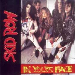 Skid Row (USA) : In Your Face